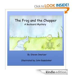The Frog and the Chopper a Backyard Mystery Steve Smetzer, John 