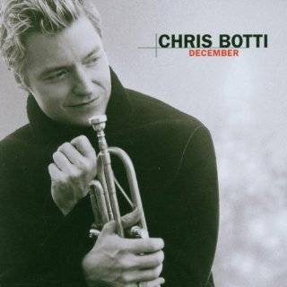 December (Rpkg) by Chris Botti ( Audio CD   Oct. 10, 2006 