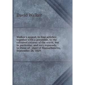   of Massachusetts, September 28, 1829 David Walker  Books