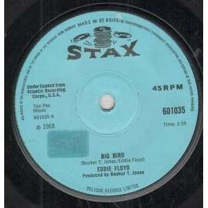    BIG BIRD 7 INCH (7 VINYL 45) UK STAX 1968 EDDIE FLOYD Music