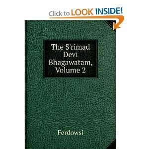  The Srimad Devi Bhagawatam, Volume 2: Ferdowsi: Books