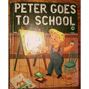    Peter Goes to School Wanda Rogers House, Hal W. Doremus Books