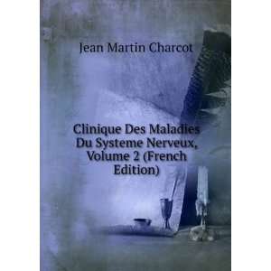   Systeme Nerveux, Volume 2 (French Edition) Jean Martin Charcot Books