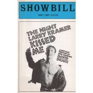 The Night Larry Kramer Kissed Me, Written by and Starring David Drake 