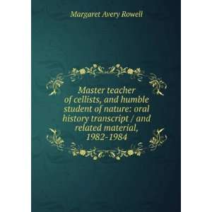   / and related material, 1982 1984 Margaret Avery Rowell Books