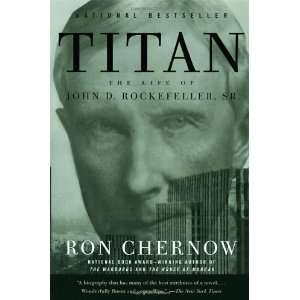   The Life of John D. Rockefeller, Sr. [Paperback] Ron Chernow Books