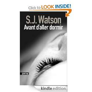 Avant daller dormir (French Edition) STEVE WATSON, S.J. Watson 
