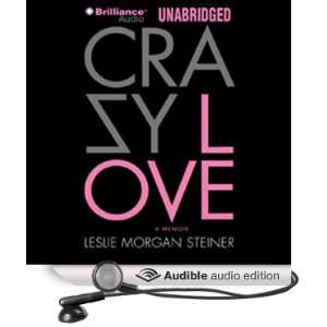  Love: A Memoir (Audible Audio Edition): Leslie Morgan Steiner, Tanya 
