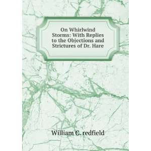   the Objections and Strictures of Dr. Hare William C. redfield Books