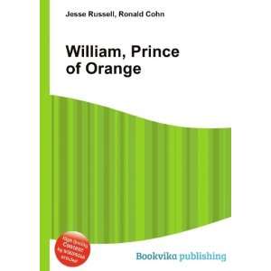  William, Prince of Orange Ronald Cohn Jesse Russell 