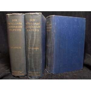   of Sir William Johnson. Three Volume Set Sir William Johnson Books