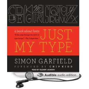  Just My Type A Book About Fonts (Audible Audio Edition 