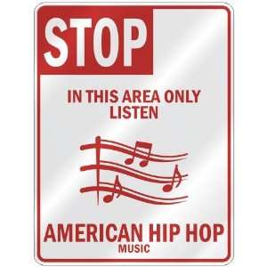   ONLY LISTEN AMERICAN HIP HOP  PARKING SIGN MUSIC