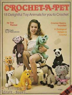 Crochet a Pet Sue Penrod Toy Animals Pattern Book NEW  