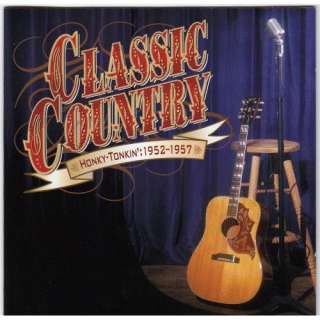 Classic Country   Honky Tonkin 1952 1957 (Time Life)