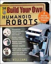 Build Your Own Humanoid Robots Build Your Own Humanoid 9780071422741 