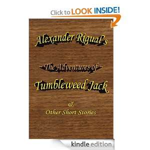 The Adventures of Tumbleweed Jack& Other Short Stories Alexander 
